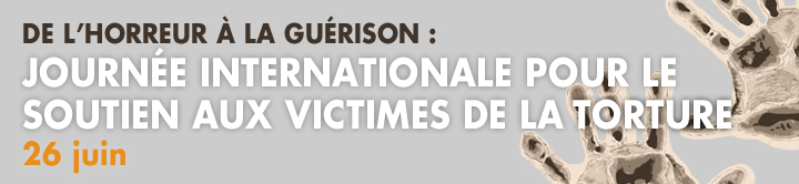 - 26.06.2021 - Journée internationale pour le soutien aux victimes de la torture -